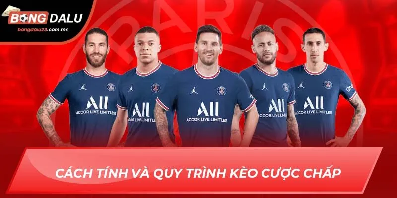 Cách tính và quy trình kèo cược chấp